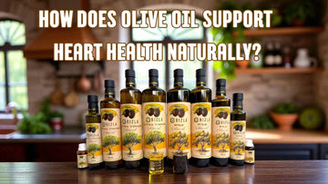 How Does Olive Oil Support Heart Health Naturally?